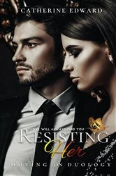 Book cover of Resisting Her by Catherine Edward