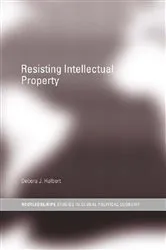 Book cover of Resisting Intellectual Property by Debora J. Halbert