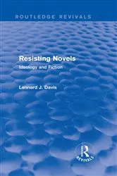 Book cover of Resisting Novels (Routledge Revivals) by Lennard J. Davis
