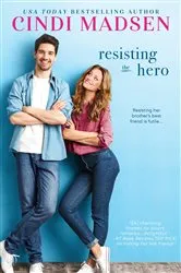 Book cover of Resisting the Hero by Cindi Madsen