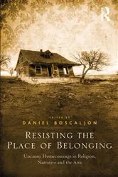 Book cover of Resisting the Place of Belonging by Daniel Boscaljon