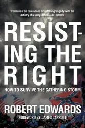 Book cover of Resisting the Right by Robert Edwards
