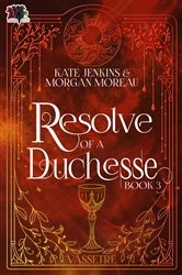 Book cover of Resolve of a Duchesse by Kate Jenkins