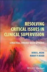 Book cover of Resolving Critical Issues in Clinical Supervision by Derek L. Milne