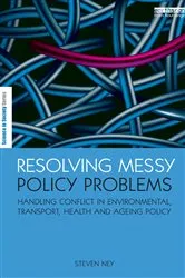 Book cover of Resolving Messy Policy Problems by Steven Ney