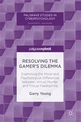 Book cover of Resolving the Gamer’s Dilemma by Garry Young