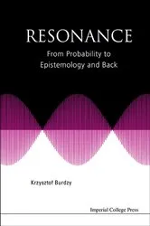 Book cover of Resonance: From Probability To Epistemology And Back by Krzysztof Burdzy