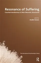 Book cover of Resonance of Suffering by Andre Green