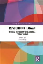 Book cover of Resounding Taiwan by Nancy Guy