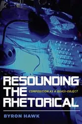 Book cover of Resounding the Rhetorical by Byron Hawk