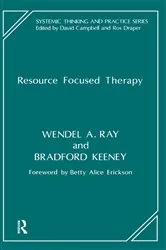 Book cover of Resource Focused Therapy by Bradford Keeney