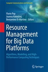 Book cover of Resource Management for Big Data Platforms by Florin Pop