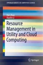 Book cover of Resource Management in Utility and Cloud Computing by Han Zhao