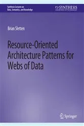 Book cover of Resource-Oriented Architecture Patterns for Webs of Data by Brian Sletten