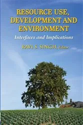 Book cover of Resource Use, Development and Environment Interfaces and Implications by Ravi  S. Singh