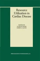 Book cover of Resource Utilization in Cardiac Disease by Lloyd W. Klein