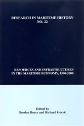 Book cover of Resources and Infrastructures in the Maritime Economy, 1500-2000 by Gordon H. Boyce