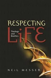 Book cover of Respecting Life by Neil Messer