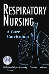 Book cover of Respiratory Nursing by Michele Geiger-Bronsky