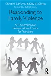 Book cover of Responding to Family Violence by Christine E. Murray