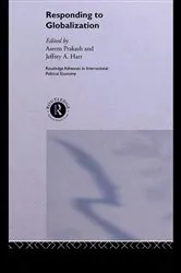 Book cover of Responding to Globalisation by Jeffrey A. Hart