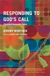 Book cover of Responding to God's Call by Jeremy Worthen