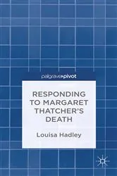 Book cover of Responding to Margaret Thatcher's Death by L. Hadley