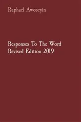 Book cover of Responses To The Word Revised Edition 2019 by Raphael Awoseyin