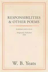 Book cover of Responsibilities and Other Poems by William Butler Yeats
