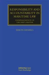 Book cover of Responsibility and Accountability in Maritime Law by Simon Daniels