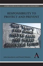 Book cover of Responsibility to Protect and Prevent by John Janzekovic