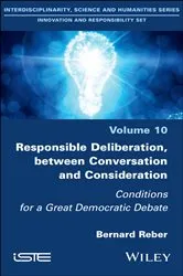 Book cover of Responsible Deliberation, between Conversation and Consideration by Bernard Reber