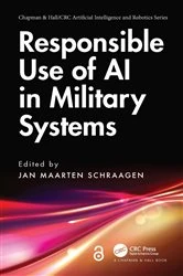 Book cover of Responsible Use of AI in Military Systems by Jan Maarten Schraagen