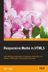 Book cover of Responsive Media in HTML5 by Alex Libby