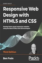 Book cover of Responsive Web Design with HTML5 and CSS (3rd ed.) by Ben Frain