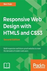 Book cover of Responsive Web Design with HTML5 and CSS3 (2nd ed.) by Ben Frain