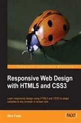 Book cover of Responsive Web Design with HTML5 and CSS3 by Ben Frain