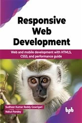 Book cover of Responsive Web Development by Sudheer Kumar Reddy Gowrigari