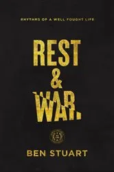 Book cover of Rest and War by Ben Stuart