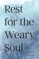 Book cover of Rest for the Weary Soul by Marina Murray