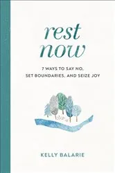 Book cover of Rest Now by Kelly Balarie