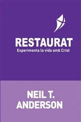 Book cover of Restaurat by Neil T Anderson