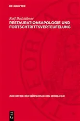 Book cover of Restaurationsapologie und Fortschtrittsverteufelung by Rolf Badstübner