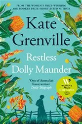 Book cover of Restless Dolly Maunder by Kate Grenville
