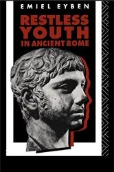 Book cover of Restless Youth in Ancient Rome by Emiel Eyben