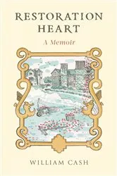 Book cover of Restoration Heart by William Cash