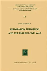 Book cover of Restoration Historians and the English Civil War by R.C. MacGillivray