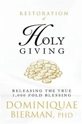 Book cover of Restoration of Holy Giving by Dominiquae Bierman