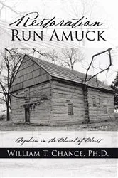 Book cover of Restoration Run Amuck by William T. Chance