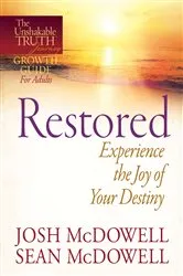 Book cover of Restored--Experience the Joy of Your Eternal Destiny by Josh McDowell